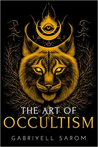The Art of Occultism By Gabriyell Sarom
